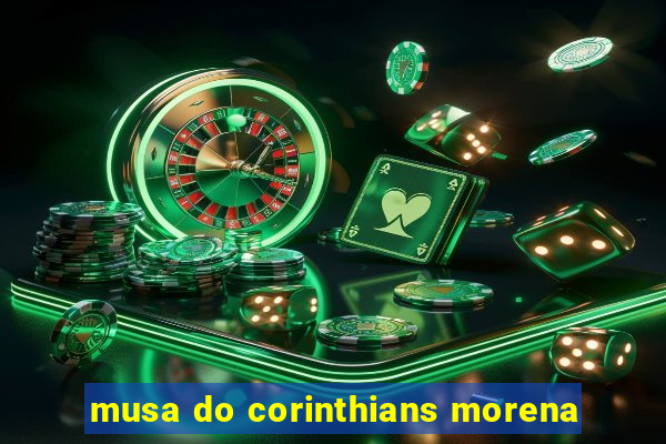 musa do corinthians morena